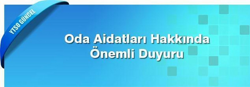 Oda aidatları 1.Taksit son ödeme tarihi 30 Haziran 2015