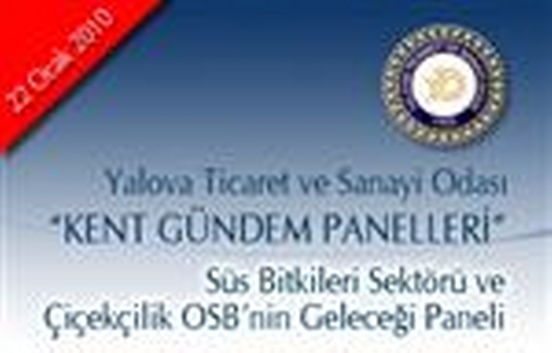 22 Ocak 2010<br>Süs Bitkileri Sektörü ve Çiçekçilik OSB’nin Geleceği konulu panel