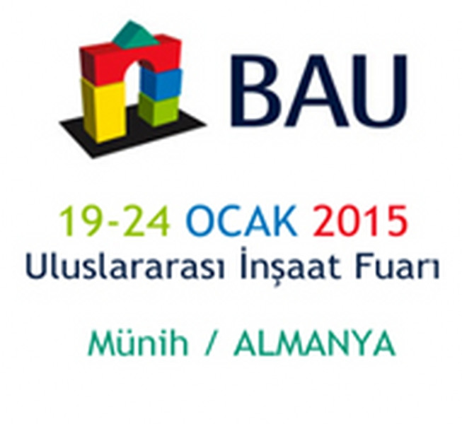 19-22 OCAK 2015 - ODAMIZ ORGANİZASYONU İLE AVRUPA’NIN EN ÖNEMLİ İNŞAAT FUARI OLAN  BAU 2015 MÜNİH İNŞAAT ENDÜSTRİSİ FUARINA GİDİYORUZ