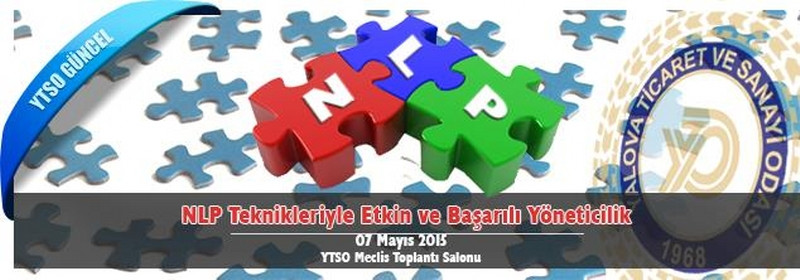 07 Mayıs 2015 - NLP Teknikleriyle Etkin ve Başarılı Yöneticilik