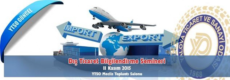 11 Kasım 2015 - Dış Ticaret Bilgilendirme Semineri