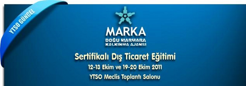 Sertifikalı Dış Ticaret Eğitimi - 12-13 Ekim ve 19-20 Ekim 2011